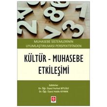 Muhasebe Sistemlerinin Uyumlaştırılması Perspektifinden Kültür - Muhasebe Etkileşimi Ekin Yayınevi