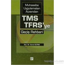 MUHASEBE UYGULAMALARI AÇISINDAN TMS-TFRS'YE GEÇIŞ REHBERI - CEMAL ELITAŞ;DERYA SARIKAYA