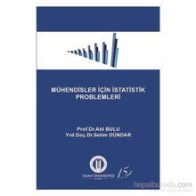 Mühendisler İçin İstatistik Problemleri - Atıl Bulu Yrd. Doç. Dr. Selim Dündar Selim Dündar