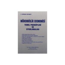 MÜHENDİSLİK EKONOMISI TEMEL PRENSIPLERI VE UYGULAMALARI - RIFAT AKBIYIKLI