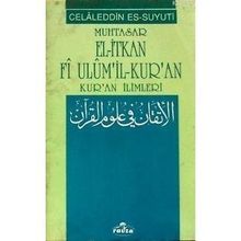 MUHTASAR EL-İTKAN FI ULUM'IL-KUR'AN KUR'AN İLİMLERİ - İMAM CELÂLEDDIN ES-SUYUTI
