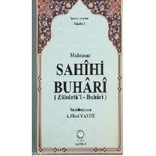 MUHTASAR SAHIHI BUHARI (ZÜBDETÜ'L BUHARI) - ÖMER ZIYAUDDIN DAĞISTANİ
