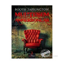 MUHTEŞEM AMBERSONLAR - BOOTH TARKINGTON