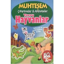 Muhteşem Çıkartmalar ve Aktiviteler - Yavru Hayvanlar - Parıltı Yayınları