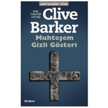 MUHTEŞEM GIZLI GÖSTERİ - CLIVE BARKER