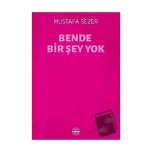 Mühür Kitaplığı Bende Bir Şey Yok - Mustafa Sezer