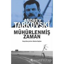 MÜHÜRLENMİŞ ZAMAN - ANDREY TARKOVSKI (ANDREI TARKOVSKY)