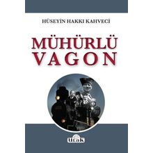Mühürlü Vagon - Hüseyin Hakkı Kahveci