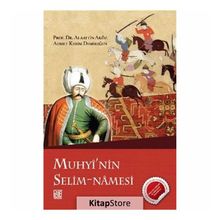 Muhyi'nin Selim-Namesi - Alaattin Aköz