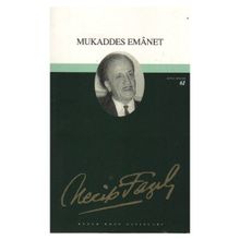 MUKADDES EMANET (KOD: 45) - NECIP FAZIL KISAKÜREK