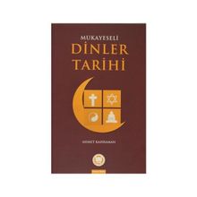 Mukayeseli Dinler Tarihi - Ahmet Kahraman