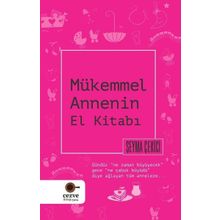 Mükemmel Annenin El Kitabı - Şeyma Çekici