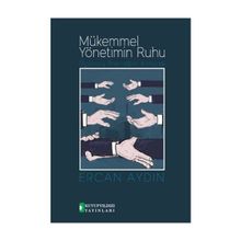 Mükemmel Yönetimin Ruhu - Ercan Aydın