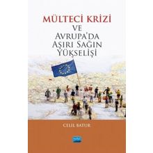 Mülteci Krizi Ve Avrupada Aşırı Sağın Yükselişi - Celil Batur