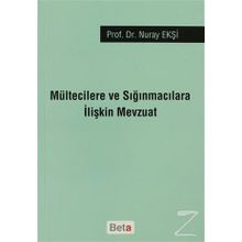 MÜLTECİLERE VE SIĞINMACILARA İLİŞKİN MEVZUAT - NURAY EKŞİ