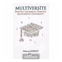 Multiversite Kentsel Gelişmeye Yönelik İşlevleriyle Üniversite - Mahmut Gürsoy