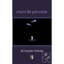 Mum İle Pervane - Ali Haydar Haksal