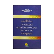 Mü’minlerin Çeşitli İmtihanlarla Sınanmaları - Gavs-ı Azam Seyyid Abdülkadir Geylani