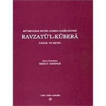 Mü’minzade Seyyid Ahmed Hasib Efendi Ravzatü’l- Kübera - Mesut Aydıner