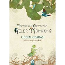 Mümkünler Ormanında Neler Mümkün ? - Çiğdem Odabaşı