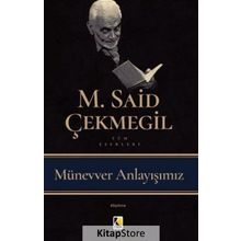 Münevver Anlayışımız - M. Said Çekmegil