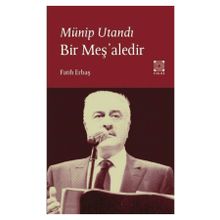 Münip Utandı Bir Meş'aledir - Fatih Erbaş