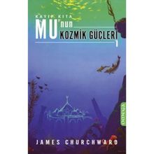 Mu'nun Kozmik Güçleri 1 - James Churchward