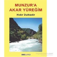Munzur’a Akar Yüreğim - Hıdır Dulkadir