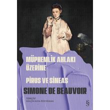 Müphemlik Ahlakı Üzerine Pirus ve Sineas - Simone De Beauvoir