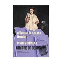 Müphemlik Ahlakı Üzerine Piurs ve Sineas - Simone De Beauvoir