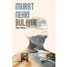 Murat Nehri Bulanık Rasim Meral The Roman