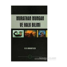 MURATHAN MUNGAN VE HALK BILIMI - M. ABDULBASIT SEZER