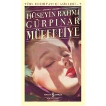 Mürebbiye - Ölümsüz Klasikler - Hüseyin Rahmi Gürpınar