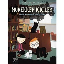 Mürekkep İçiciler Cilt 7 - Küçük Mürekkep İçicilerin Kitabı - Eric Sanvoisin