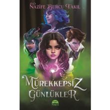 Mürekkepsiz Günlükler Nazife Burcu Takıl Martı Yayınları