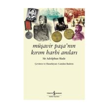 MÜŞAVİR PAŞA'NIN KIRIM HARBI ANILARI - SIR ADOLPHUS SLADE