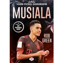 Musıala Benim Futbol Kahramanım - Rob Green