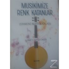 Musikimize Renk Katanlar - Ahmet Fevzi Oker
