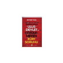 Müslüman Aydın Perspektifinde Ulus Devlet ve Çözülemeyen Kürt Sorunu - Zeynep Kılıç