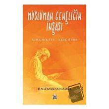 Müslüman Gençliğin İnşası / Hacı Bayram Samsa - Çıra Yayınları