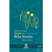 Müslüman Gözüyle Ailede ve Toplumda Beka Sorunu - Süleyman Savaş
