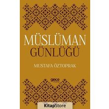 Müslüman Günlüğü - Mustafa Öztoprak