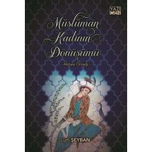 Müslüman Kadının Dönüşümü - Lütfi Şeyban
