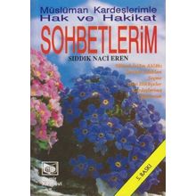 Müslüman Kardeşlerimle Hak ve Hakikat Sohbetlerim - Sıddık Naci Eren