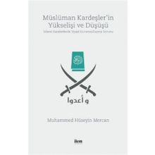Müslüman Kardeşler'in Yükselişi Ve Düşüşü - Muhammed Hüseyin Mercan