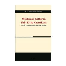 Müslüman Kültürün Ehl-i Kitap Kaynakları - Namık Kemal Okumuş