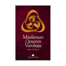 MÜSLÜMAN ÖZNENİN VAROLUŞU - ABBAS PİRİMOĞLU