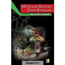 Müslüman Ruhuna Zehir Katanlar - Mehmet Fırat