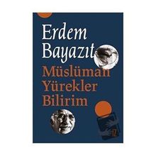 Müslüman Yürekler Bilirim - Erdem Bayazıt