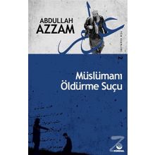 Müslümanı Öldürme Suçu - Abdullah Azzam